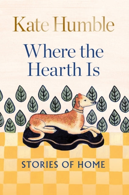 Where the Hearth Is Stories of Home