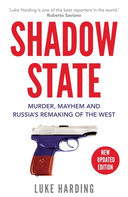 Shadow Statemurder Mayhem and Russias Remaking of the West