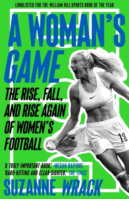 A Woman's Gamethe Rise Fall and Rise Again of Women's Foot