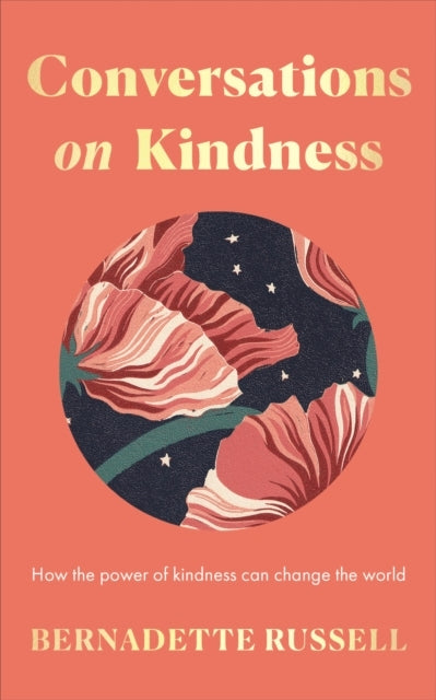 Conversations On Kindnesshow The Power Of Kindness Can Chang