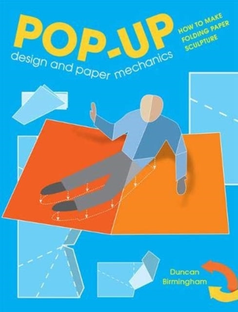 Pop-up Design and Paper Mechanics