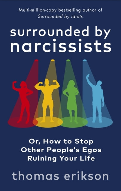 D1 Surrounded by Narcissistsor How to Stop Other People's Egos