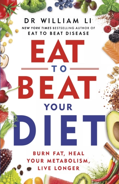 Eat to Beat Your Dietburn Fat Heal Your Metabolism Live Lo