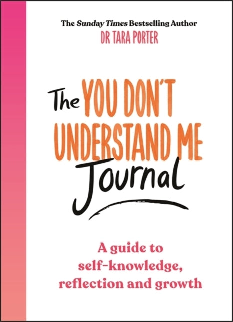 The You Don'T Understand Me Journal A Guide To Self-Knowledg