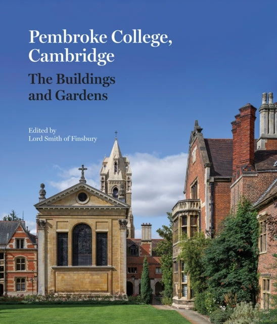 Pembroke College Cambridgethe Buildings And Gardens