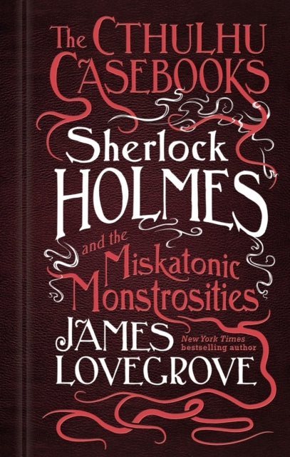 The Cthulhu Casebooks - Sherlock Holmes and the Miskatonic M
