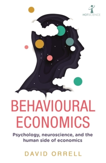 Behavioural Economicspsychology Neuroscience and the Human