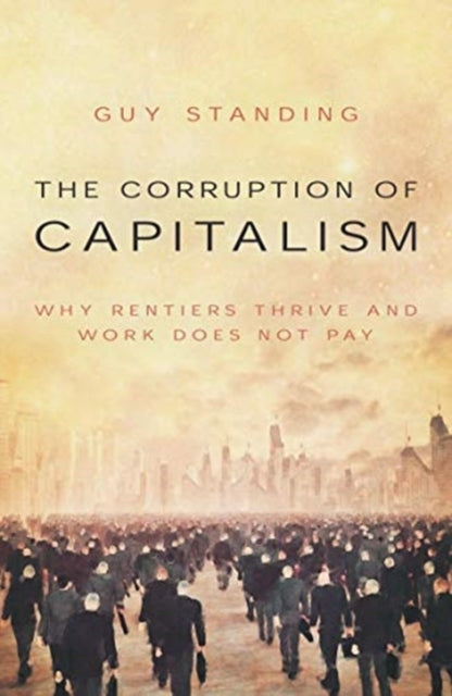 The Corruption of Capitalism