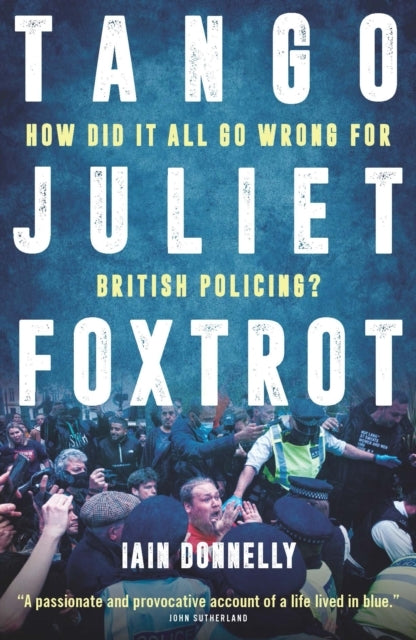Tango Juliet Foxtrothow Did It All Go Wrong For British Poli