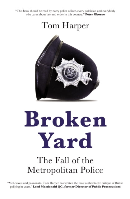 Broken Yardthe Fall of The Metropolitan Police