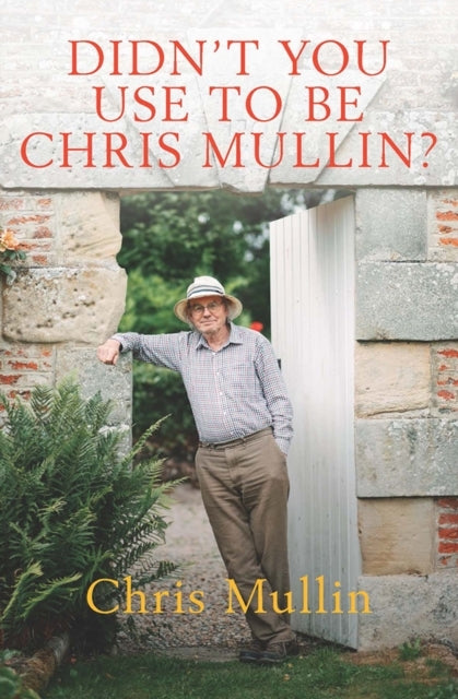 Didn't You Use To Be Chris Mullin?Diaries 2010-2022