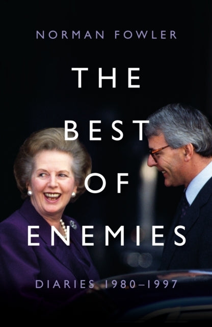 The Best Of Enemies Diaries 1980-1997At The Heart Of Power