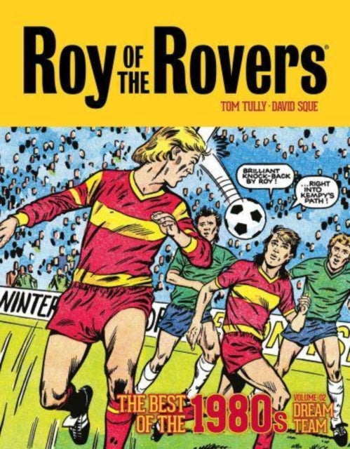 Roy of the Rovers the Best of the 1980s Volume 2