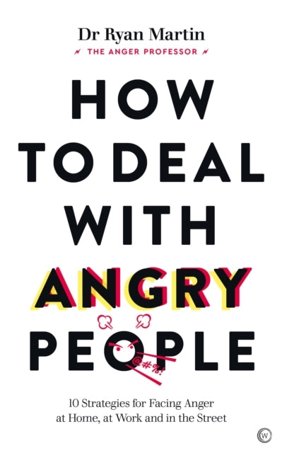 How to Deal With Angry People10 Strategies for Facing Anger
