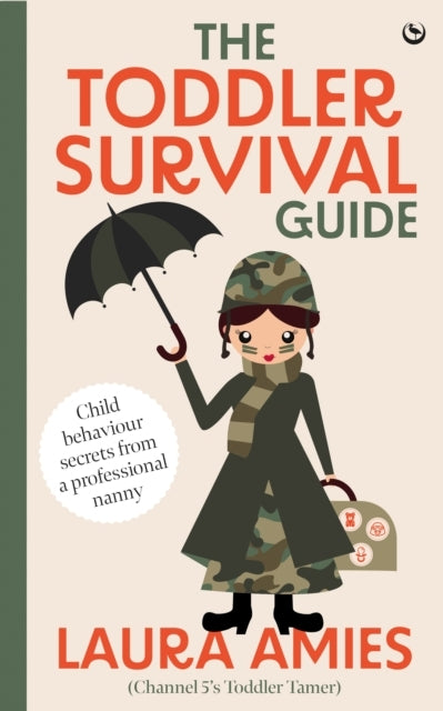 The Toddler Survival Guidechild Behaviour Secrets From A Pro