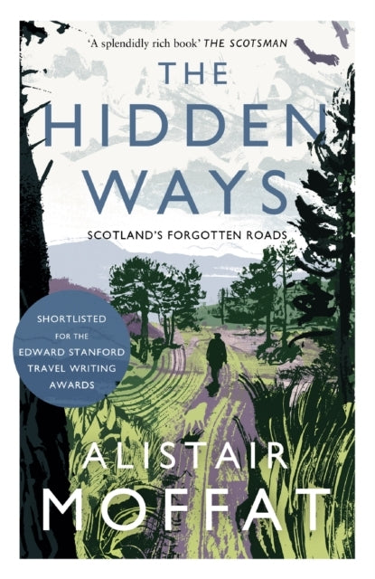 The Hidden Waysscotland's Forgotten Roads