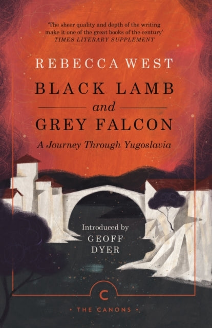 Black Lamb and Grey Falcona Journey Through Yugoslavia