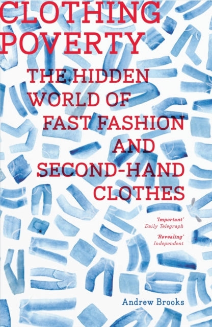 Clothing Povertythe Hidden World of Fast Fashion and Second-