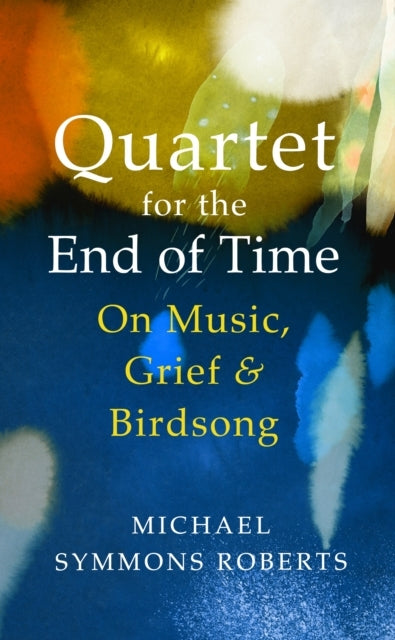 Quartet For The End Of Timeon Music Grief And Birdsong