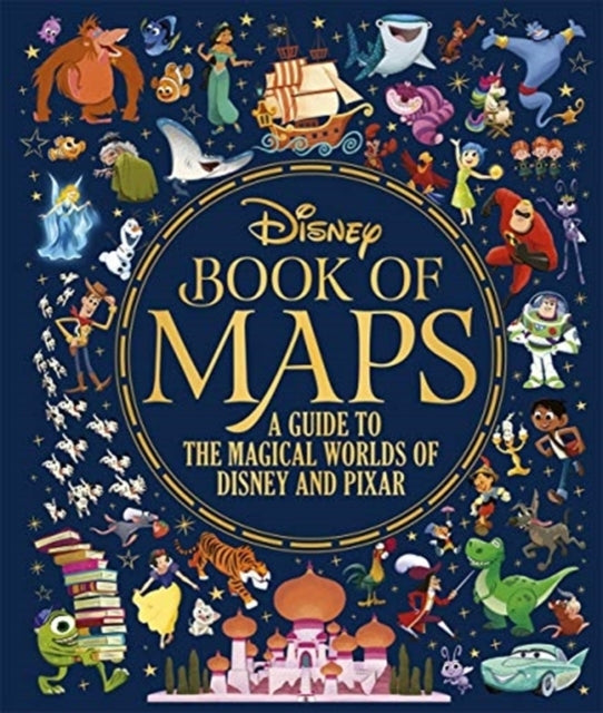 The Disney Book of Mapsa Guide To The Magical Worlds of Disn