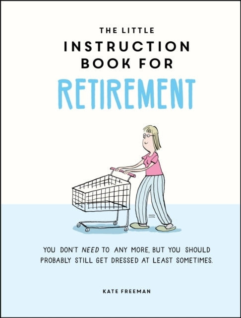 The Little Instruction Book For Retirementtongue-In-Cheek Ad