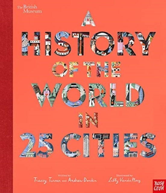 British Museum A History of The World In 25 Cities