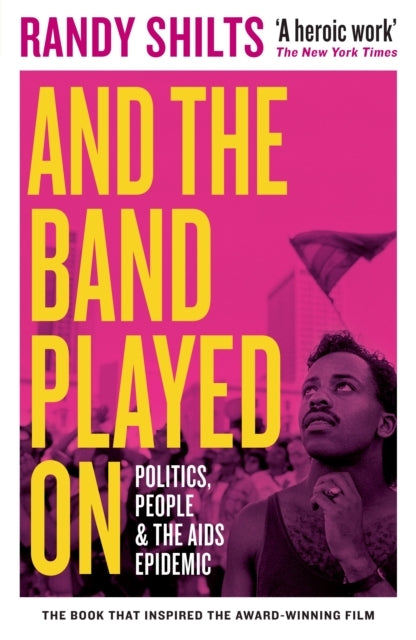 And the Band Played Onpolitics People and the Aids Epidemi