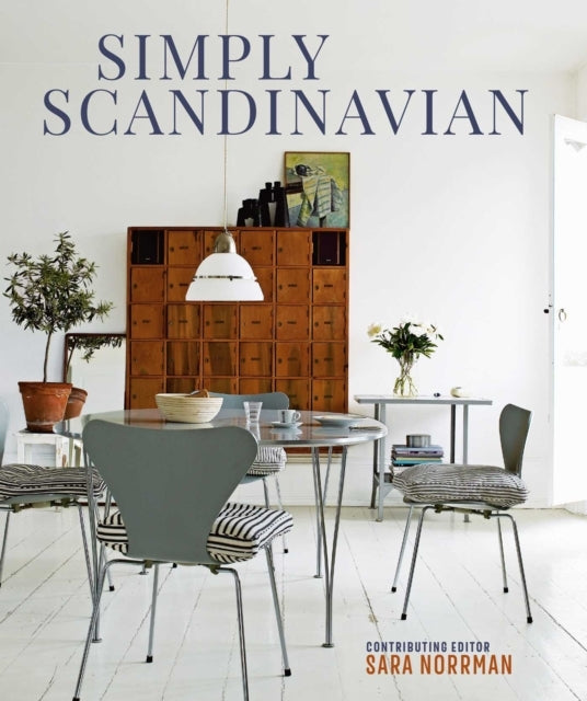 Simply Scandinaviancalm Comfortable and Uncluttered Homes
