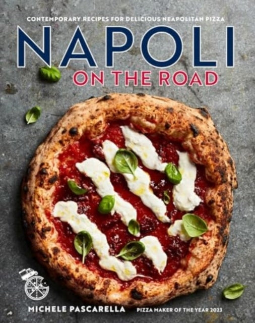Napoli On The Roadclassic & Seasonal Recipes For Neapolitan-