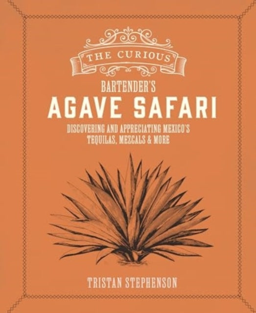 The Curious Bartenders Agave Safari