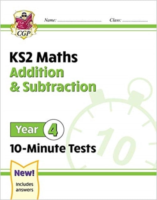 Ks2 Year 4 Maths 10-Minute Tests Addition & Subtraction