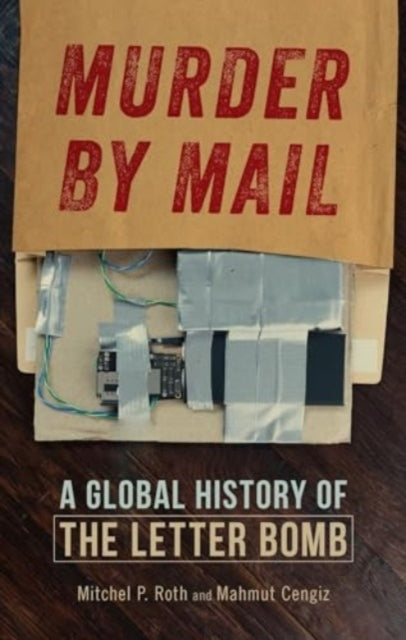 Murder By Maila Global History of The Letter Bomb