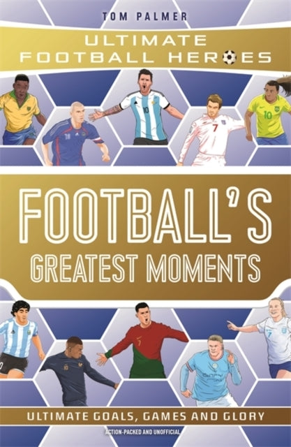 Football's Greatest Moments Ultimate Football Heroes - the N