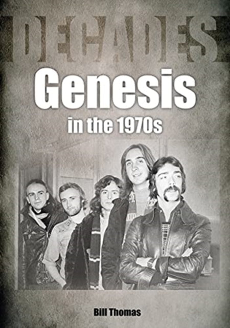 Genesis in the 1970s: Decades