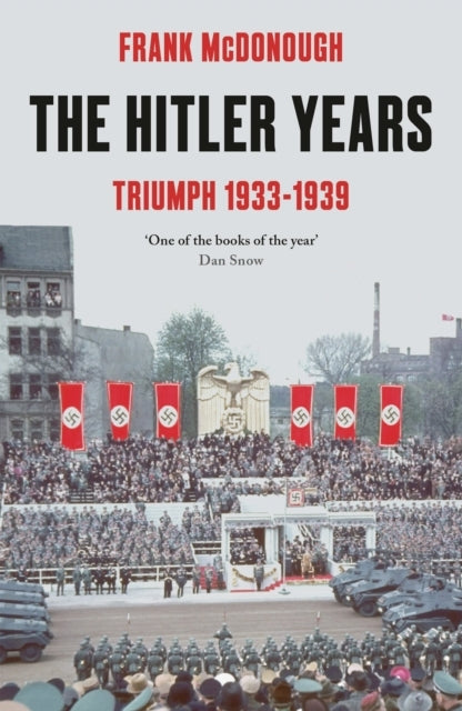 D1 The Hitler Years ~ Triumph 1933 - 1939
