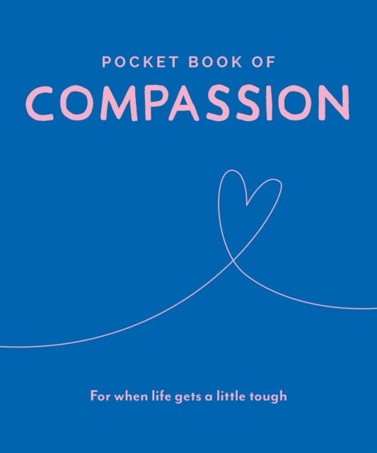 Pocket Book of Compassionyour Daily Dose of Quotes To Inspir