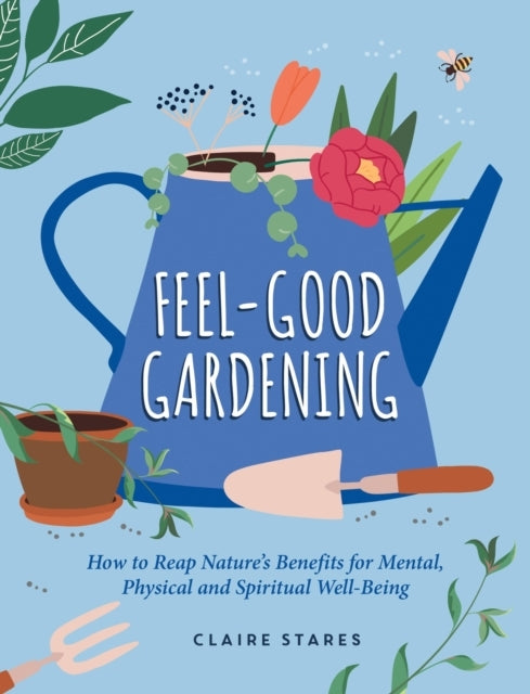 Feel-good Gardening