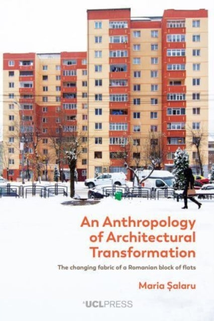 An Anthropology Of Architectural Transformationthe Changing
