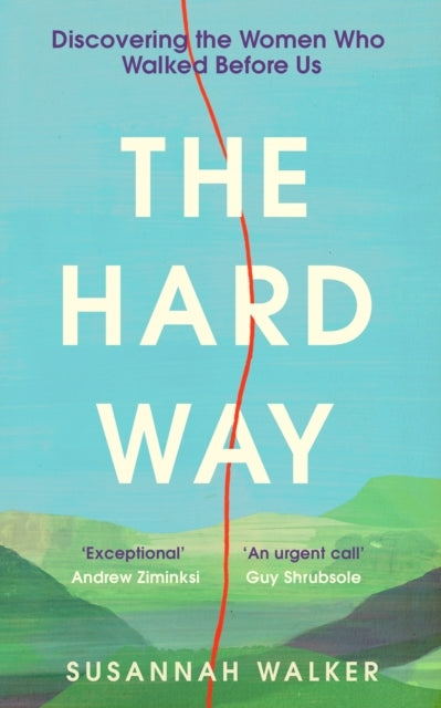 The Hard Waydiscovering The Women Who Walked Before Us