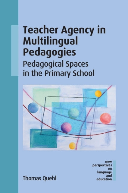 Teacher Agency In Multilingual Pedagogiespedagogical Spaces