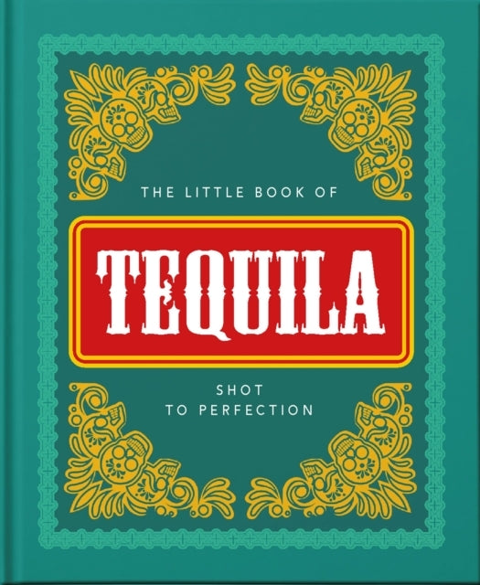 The Little Book of Tequila