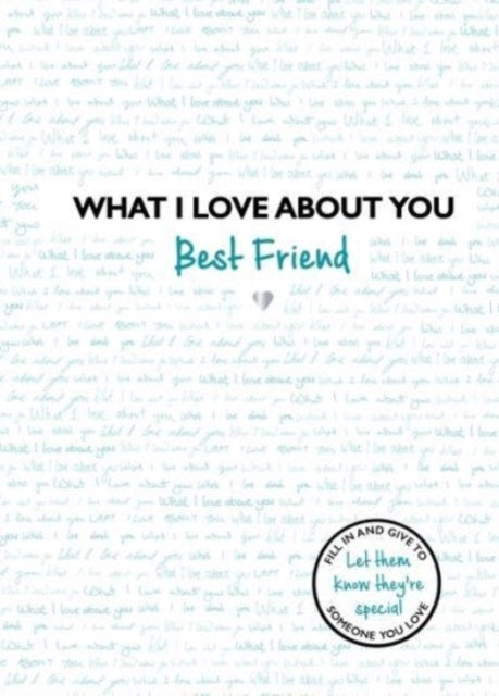 What I Love About You Best Friend