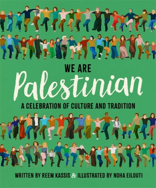 We Are Palestiniana Celebration of Culture and Tradition