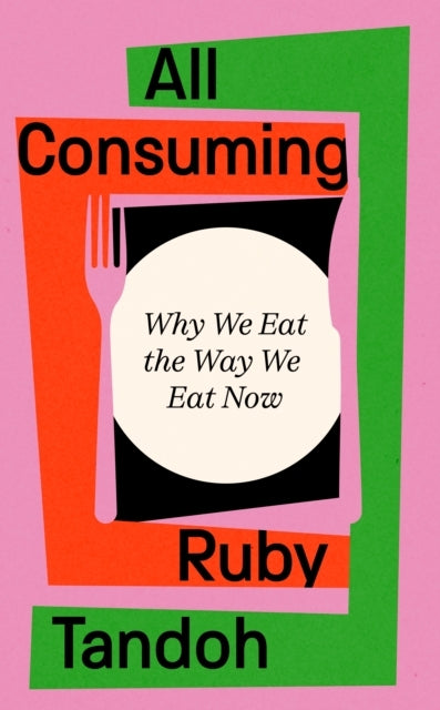 All Consuming: The instant Sunday Times bestseller