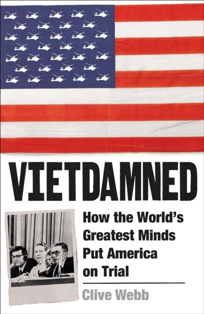 Vietdamnedhow The Worlds Greatest Minds Put America On Tria