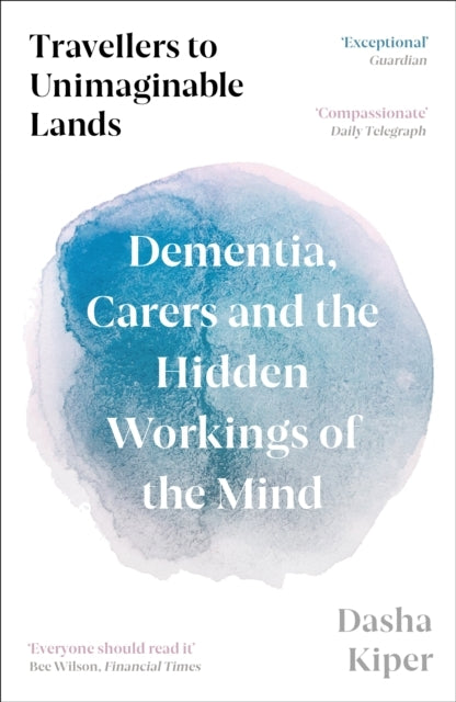 Travellers To Unimaginable Landsdementia Carers and The Hid