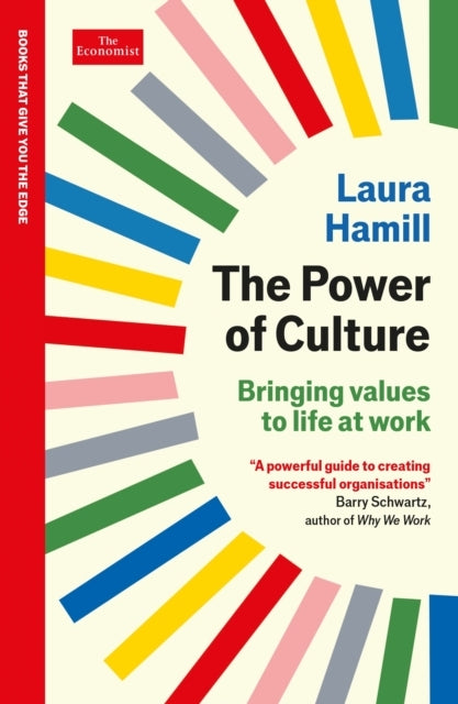 The Power of Culturebringing Values To Life At Work An Econ