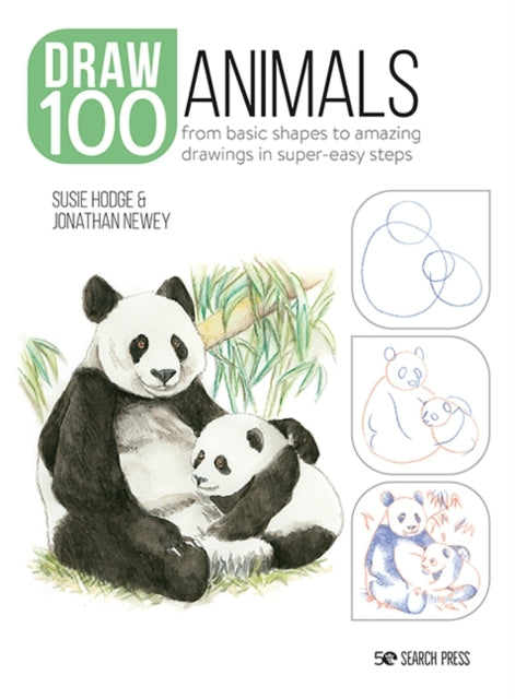 Draw 100 Animalsfrom Basic Shapes To Amazing Drawings In Su
