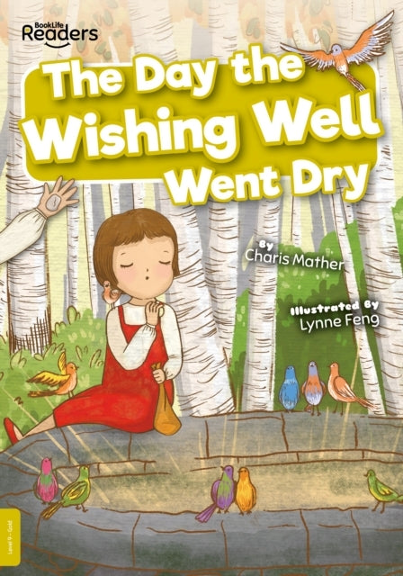 The Day The Wishing Well Went Dry