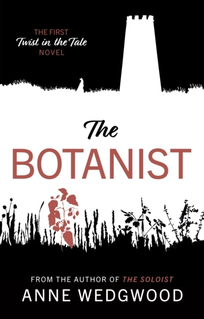 The Botanistthe First Twist In The Tale Novel
